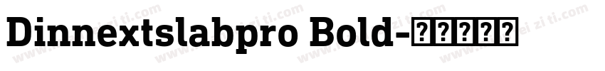 Dinnextslabpro Bold字体转换